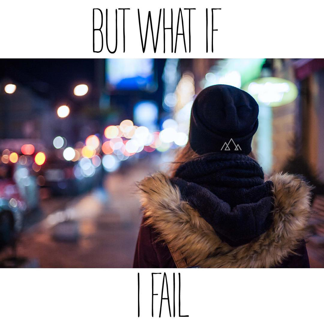 But… What If I Fail?