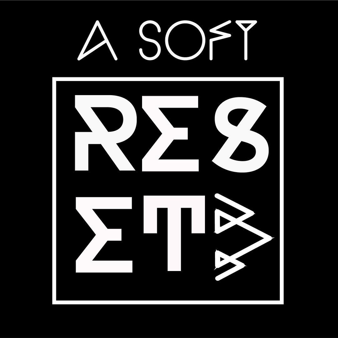A Soft Reset
