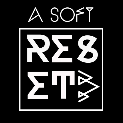 A Soft Reset 3