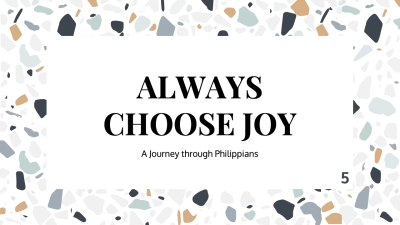 Always Choose Joy 5